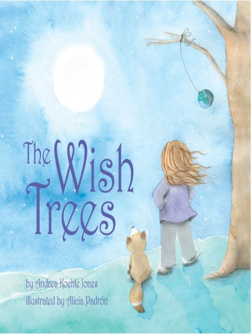 Title details for The Wish Trees by Andrea Koehle Jones - Wait list